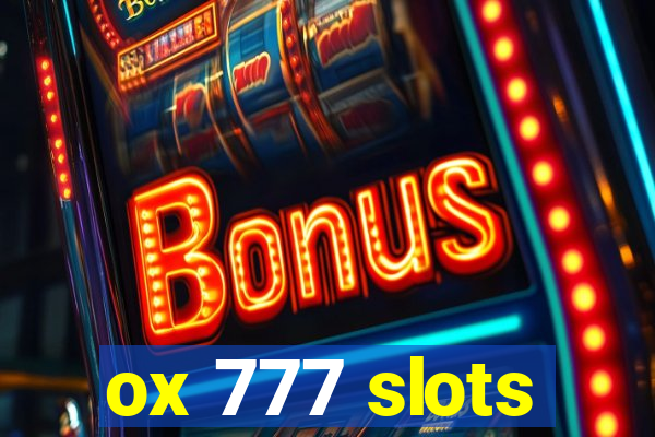 ox 777 slots